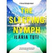 A Teresa Battaglia Novel-The Sleeping Nymph - Ilaria Tuti