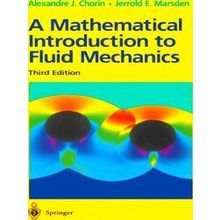 A Mathematical Introduction To Fluid Mechanics