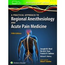 A Practical Approach to Regional Anesthesiology and Acute Pain Medicine