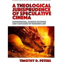 A Theological Jurisprudence of Speculative Cinema