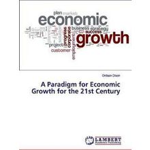 A Paradigm for Economic Growth for the 21st Century