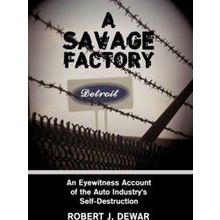A Savage Factory