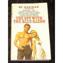 The Spy with the Blue Kazoo by Dagmar