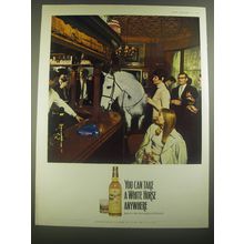 1967 White Horse Scotch Advertisement - You can take a White Horse anywhere