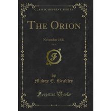 The Orion, Vol. 6: November 1921 (Classic Reprint)