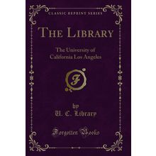 The Library: The University of California Los Angeles (Classic Reprint)