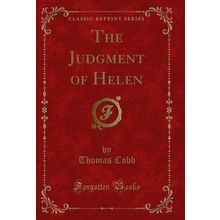 The Judgment of Helen (Classic Reprint)