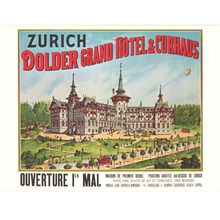 Zurich Dolder Grand Hotel & Curhaus Ouverture 1899 Swiss Poster Postcard