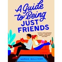 A Guide To Being Just Friends