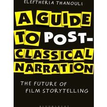 A Guide To Post-Classical Narration