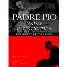 Padre Pio Under Investigation - Francesco Castelli