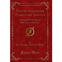 History Reader for Elementary Schools, Vol. 5 (Classic Reprint)