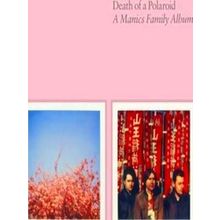 Death Of A Polaroid - A Manics Family Album