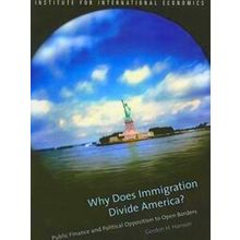 Why Does Immigration Divide America? - Public Finance And Political Opposition T