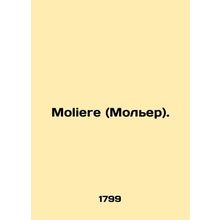 Moliere. In Russian /Moliere (Moler).