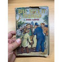 1946 1ST EDITION JOHN LODGE "BILL SEES IT THROUGH" FICTION HARDBACK BOOK (P2)