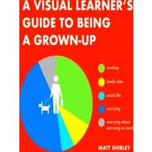 A Visual Learner's Guide to Being a Grown-Up, Humoristique