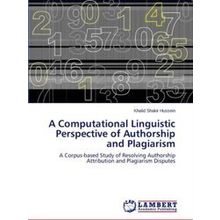 A Computational Linguistic Perspective of Authorship and Plagiarism