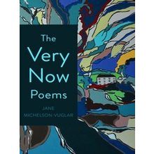 The Very Now Poems