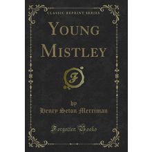 Young Mistley (Classic Reprint)