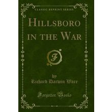 Hillsboro in the War (Classic Reprint)