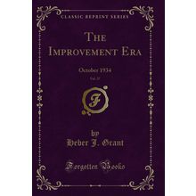 The Improvement Era, Vol. 37: October 1934 (Classic Reprint)