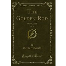 The Golden-Rod, Vol. 26: March, 1916 (Classic Reprint)