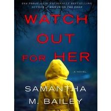 Watch Out For Her
