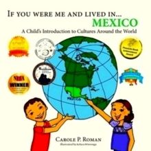 If You Were Me and Lived in Mexico - A Child's Introduction to Cultures Around t