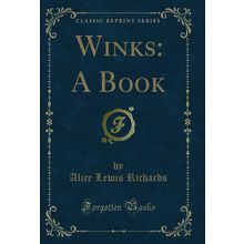 Winks: A Book (Classic Reprint)