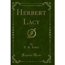 Herbert Lacy, Vol. 1 of 3 (Classic Reprint)
