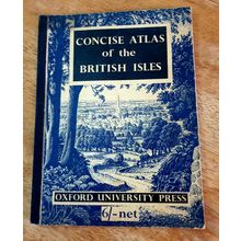 Concise Atlas of the British Isles. Oxford University Press 1962.