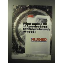 1987 Alugard Anti-Freeze Ad - Makes Top Brands Good