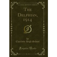 The Delphian, 1914 (Classic Reprint)