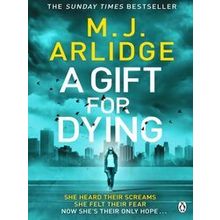 A Gift for Dying The gripping psychological thriller and Sunday Times bestseller