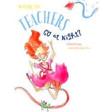 Where Do Teachers Go At Night