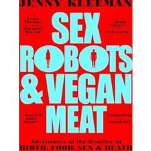 Sex Robots & Vegan Meat