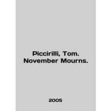 Piccirilli, Tom. November Mourns. In English /Piccirilli, Tom. November Mourns.