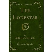 The Lodestar (Classic Reprint)