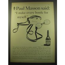 1960 Paul Masson Brandy Ad - Paul Masson said: I make every bottle for myself