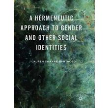 A Hermeneutic Approach to Gender and Other Social Identities