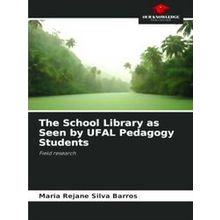The School Library as Seen by Ufal Pedagogy Students - Maria Rejane Silva Barros