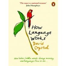 How Language Works by David Crystal