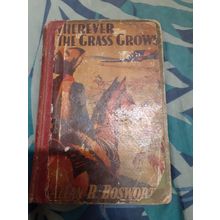 vintage wherever the grass grows book by allan r bosworth 1944 edition needs tlc
