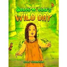 Willow Lou's Wild Day