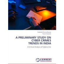 A Preliminary Study on Cyber Crimes Trends in India