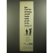 1956 BOAC Airways Ad - Well.. if you feel like having yourself treated royally