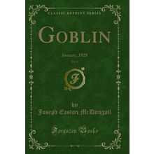 Goblin, Vol. 8: January, 1928 (Classic Reprint)