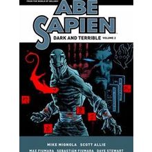 Abe Sapien: Dark And Terrible Volume 2