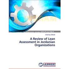 A Review of Lean Assessment in Jordanian Organizations - Shahnaz Alkhalil